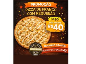 PROMOÇAO PIZZA DE FRANGO COM REQUEIJAO