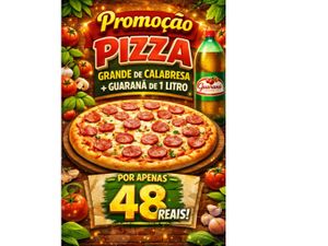 Promocão PIZZZA DE CALABRESA COM GUARANA DE 1L