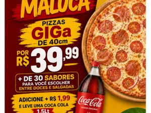 TERCA MALUCA GIGA( apenas para os 30 primeiros )??ADICIONE COCA POR + R$:1,99