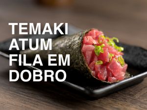 TEMAKI ATUM FILA  EM DOBRO - PEÇA 1 TEMAKI ATUM, LEVE 2
